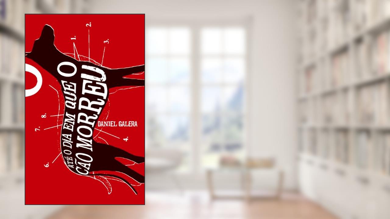Capa de Até o dia em que o cão morreu, do autor Daniel Galera