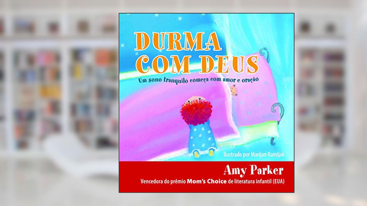 Capa de Durma com Deus: Um sono tranquilo começa com amor e oração, do autor Amy Parker