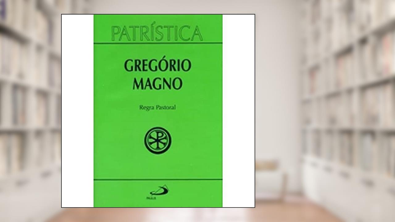 Capa de Patrística - Regra Pastoral - Vol. 28 (Volume 28), do autor Gregório Magno