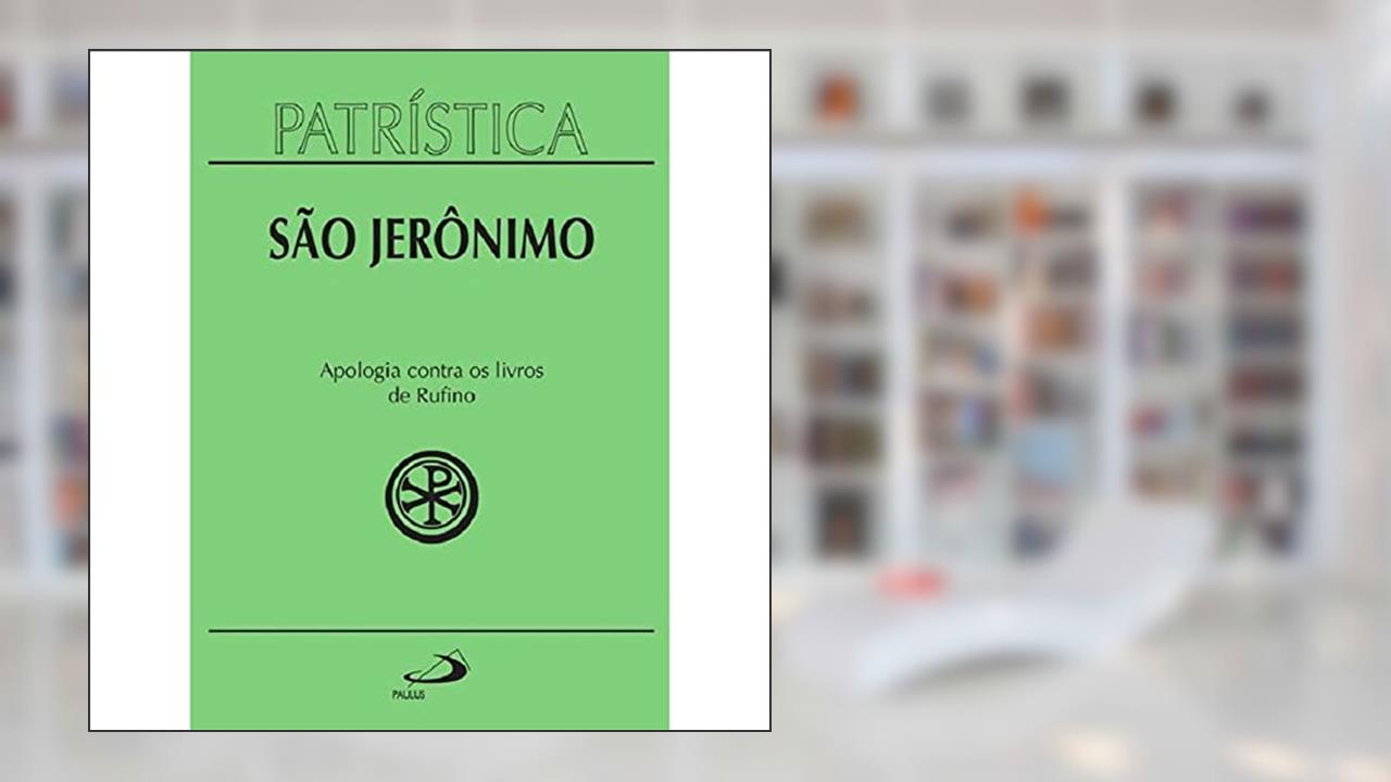 Capa de Patrística - Apologia Contra os Livros de Rufino - Vol. 31, do autor São Jerônimo