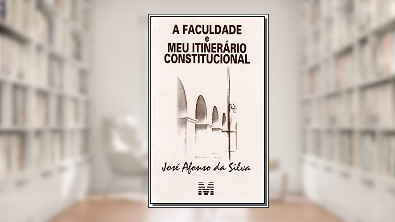 Capa de Faculdade e itinerário constitucional - 1 ed./2007, do autor José Afonso da Silva