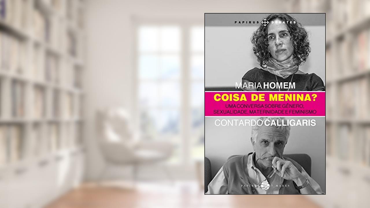 Capa de Coisa de menina?: Uma conversa sobre gênero, sexualidade, maternidade e feminismo, do autor Maria Homem; Contardo Calligaris