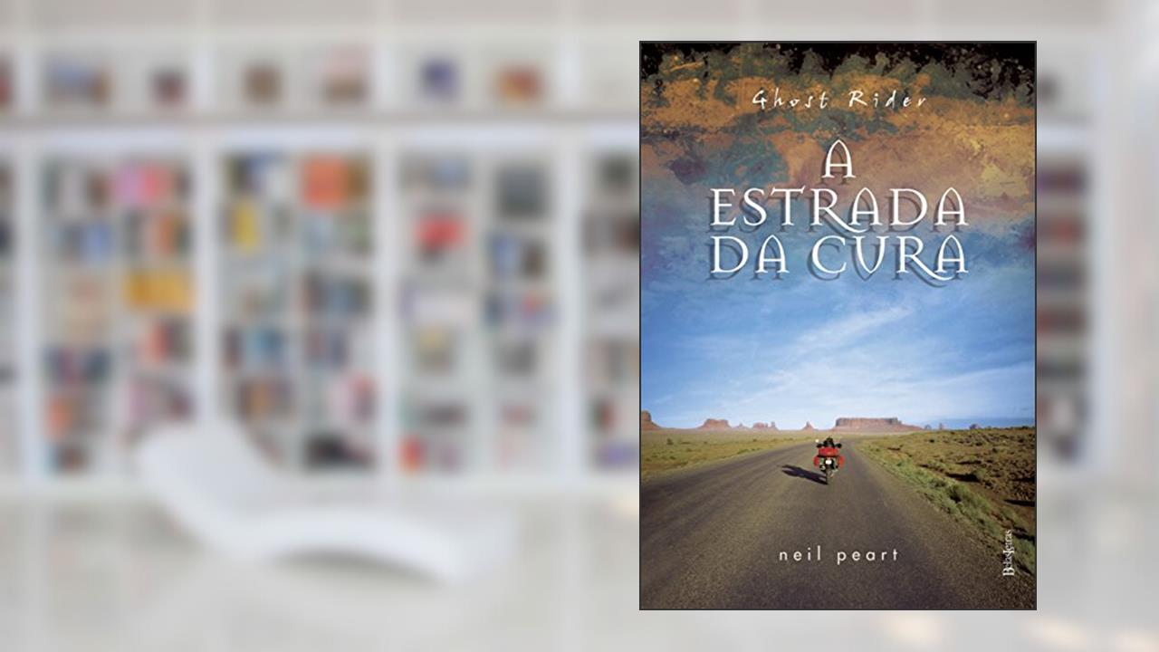 Capa de Ghost rider: A estrada da cura, do autor Neil Peart