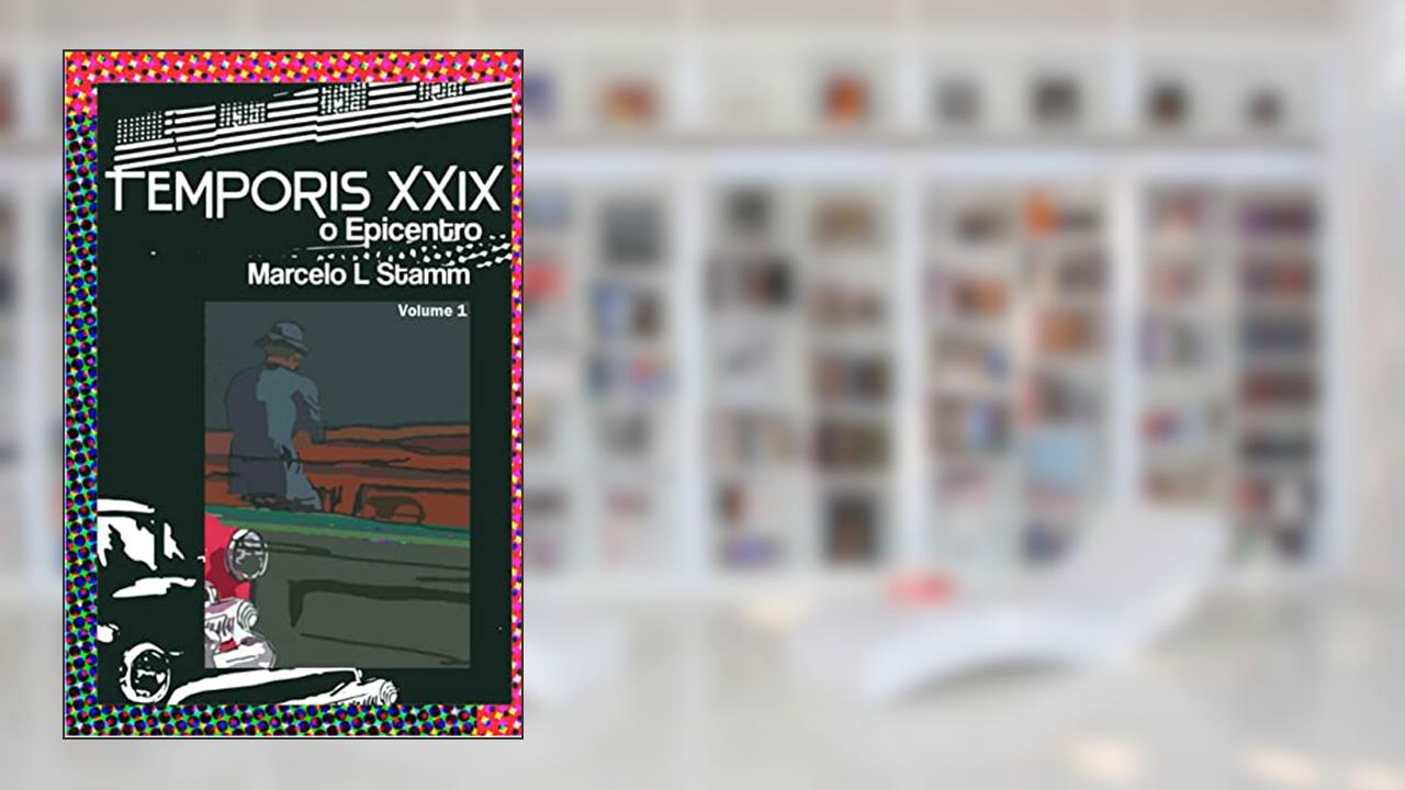 Capa de Temporis XXIX: O Epicentro, do autor Marcelo L Stamm