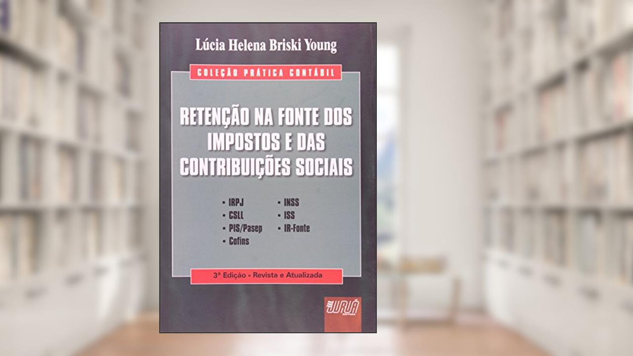 Capa de Retenção na Fonte das Contribuições Sociais - Coleção Prática Contábil, do autor Lúcia Helena Briski Young