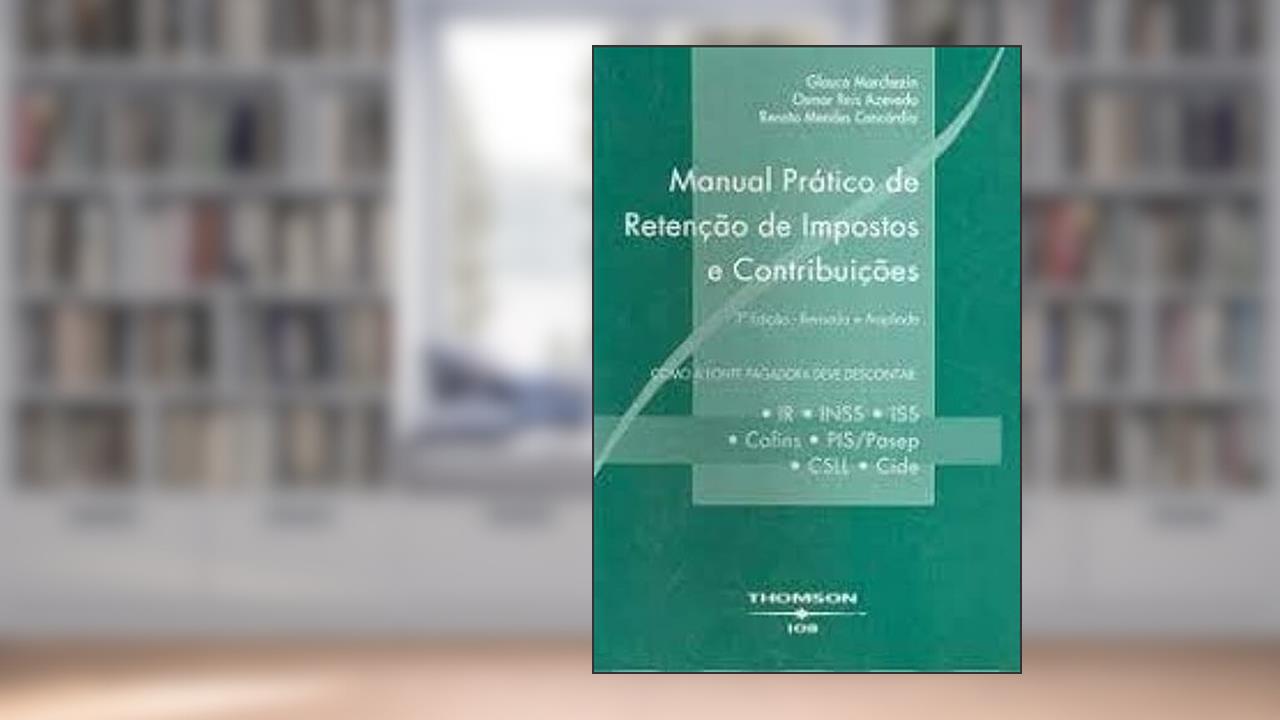 Capa de MANUAL PRATICO DE RETENCAO DE IMPOSTOS E CONTRIBUICOES, do autor GLAUCO MARCHEZIN