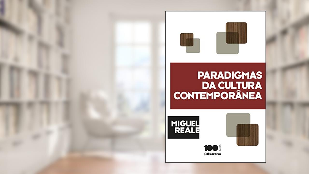 Capa de Paradigmas da Cultura Contemporânea, do autor Miguel Reale Júnior