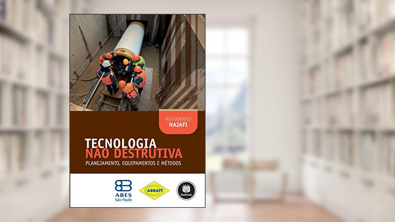 Capa de Tecnologia Não Destrutiva: Planejamento, Equipamentos e Métodos, do autor Mohammad Najafi
