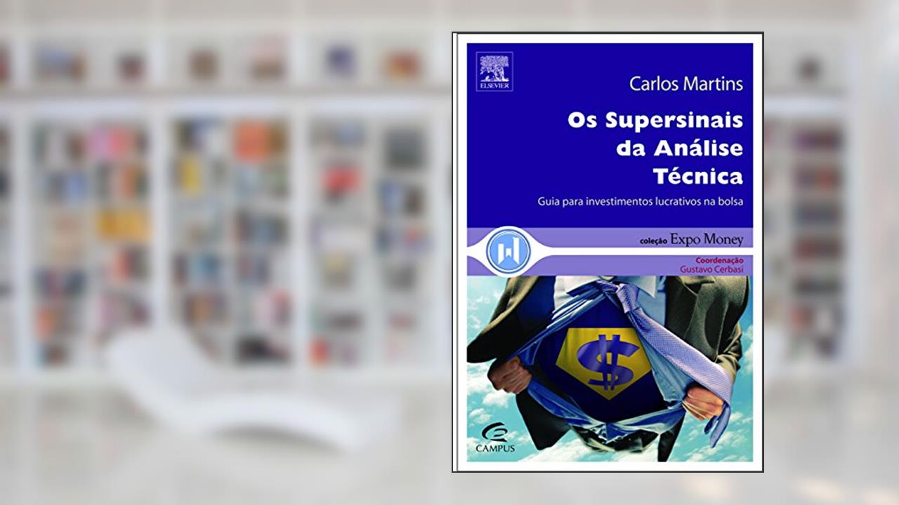 Capa de Os Supersinais da Análise Técnica - Coleção Expo Money, do autor Carlos Martins