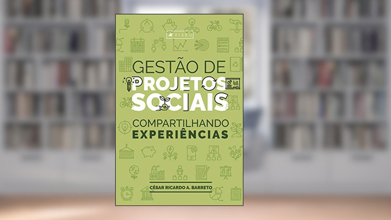 Capa de Gestão de projetos sociais: Compartilhando experiências, do autor César Ricardo Aragão Barreto
