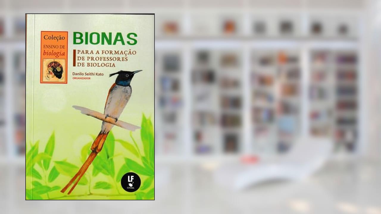 Capa de Bionas para a formação de professores de Biologia, do autor Danilo Seithi Kato