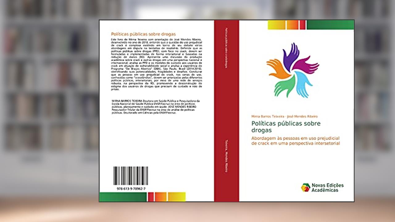 Capa de Políticas públicas sobre drogas: Abordagem às pessoas em uso prejudicial de crack em uma perspectiva intersetorial, do autor Mirna Barros Teixeira; José Mendes Ribeiro