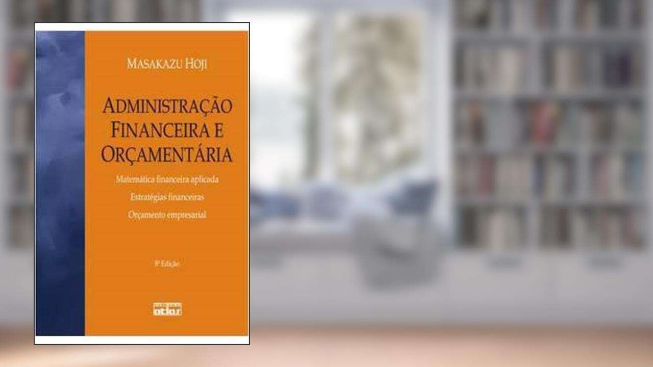 Capa de Administração Financeira E Orçamentária - 7ª Edição 2008, do autor Masakazu Hoji