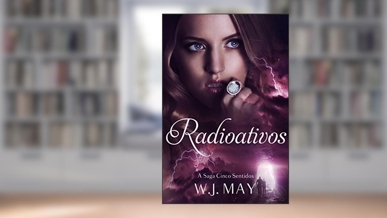 Capa de Radioativos, do autor W.J. May