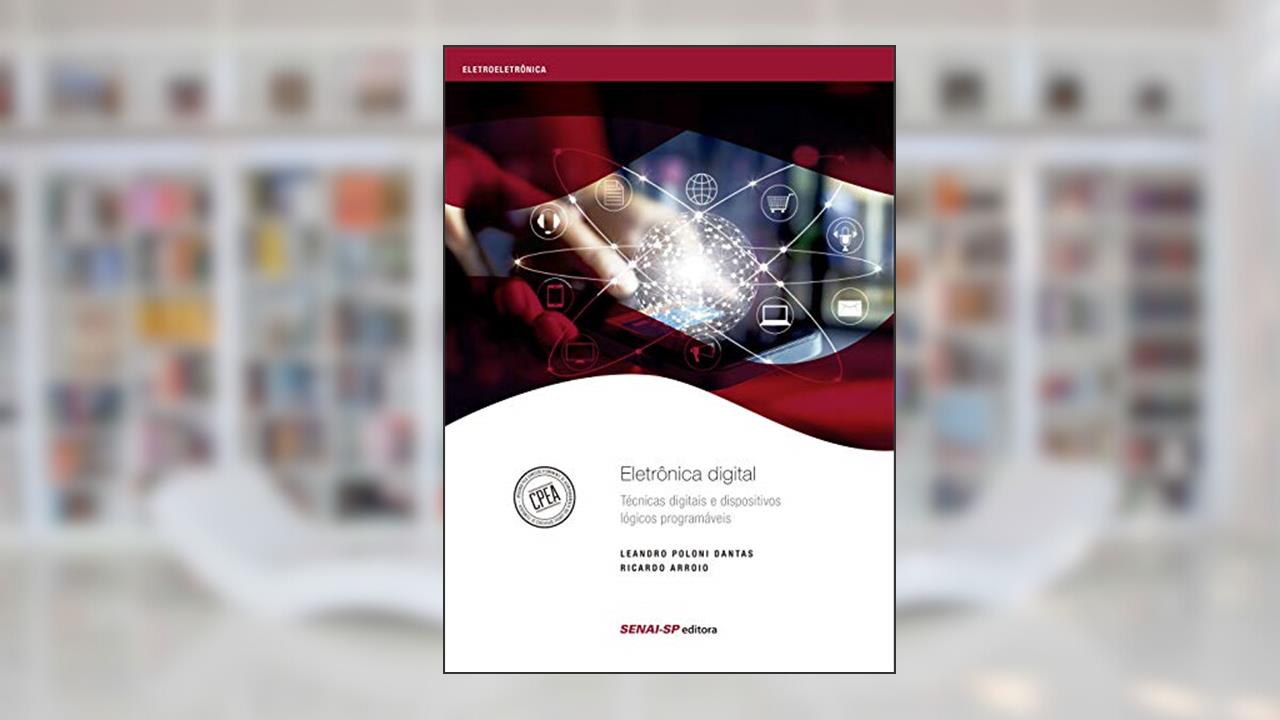 Capa de Eletrônica Digital: Técnicas Digitais e Dispositivos Lógicos Programáveis, do autor Leandro Poloni Dantas; Ricardo Arroio