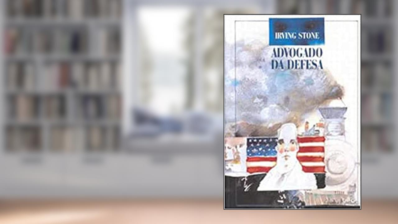 Capa de Advogado de defesa, do autor Irving Stone