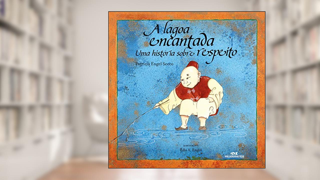 Capa de A Lagoa Encantada: Uma história sobre respeito, do autor Patrícia Engel Secco