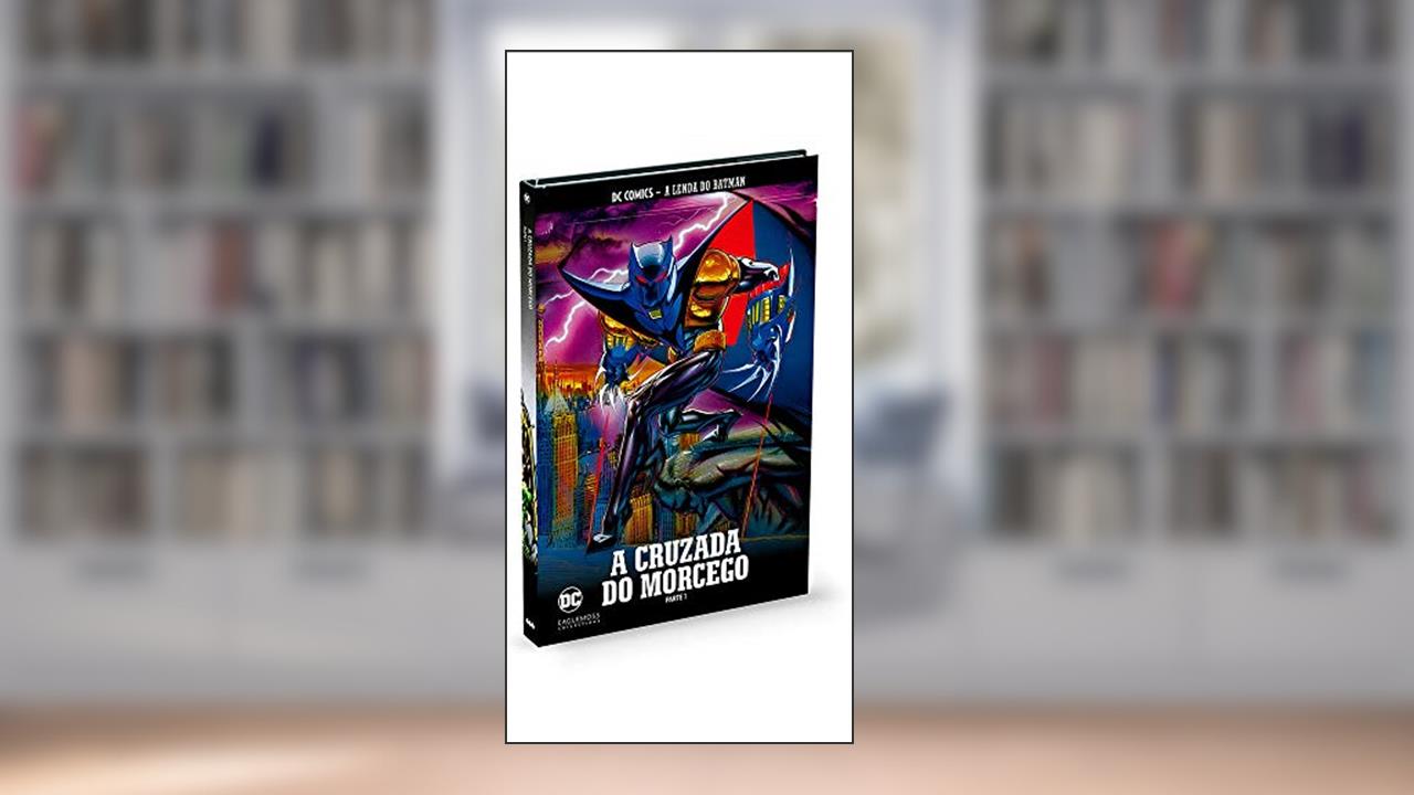 Capa de A Cruzada Do Morcego - Parte 1 - Coleção Lendas Do Batman, do autor Eaglemoss