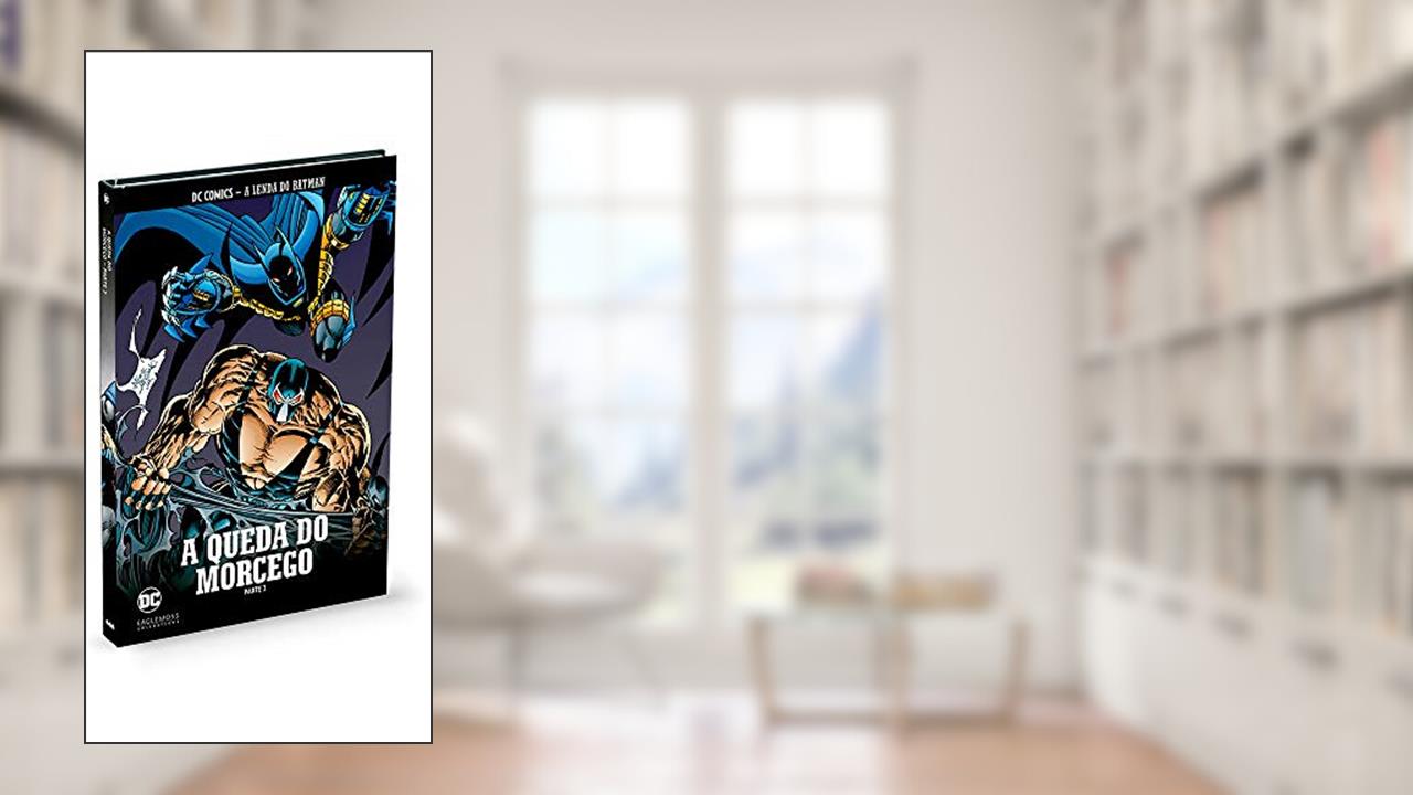 Capa de A Queda Do Morcego - Parte 3 - Coleção Lendas Do Batman, do autor Eaglemoss