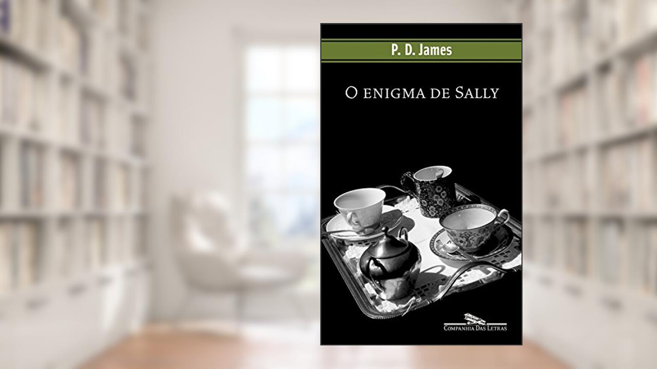 Capa de O enigma de Sally (Coleção Policial), do autor P. D. James
