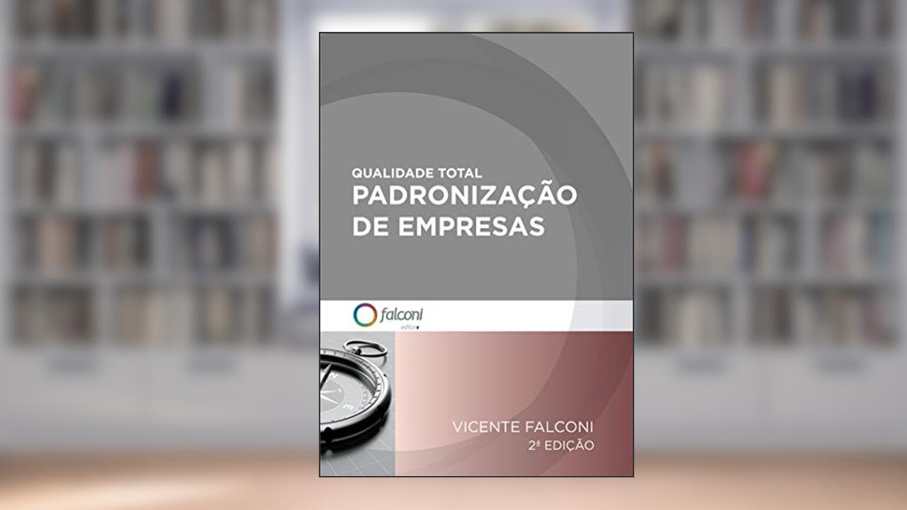Capa de Qualidade total-Padronização de empresas, do autor Vicente Falconi Campos