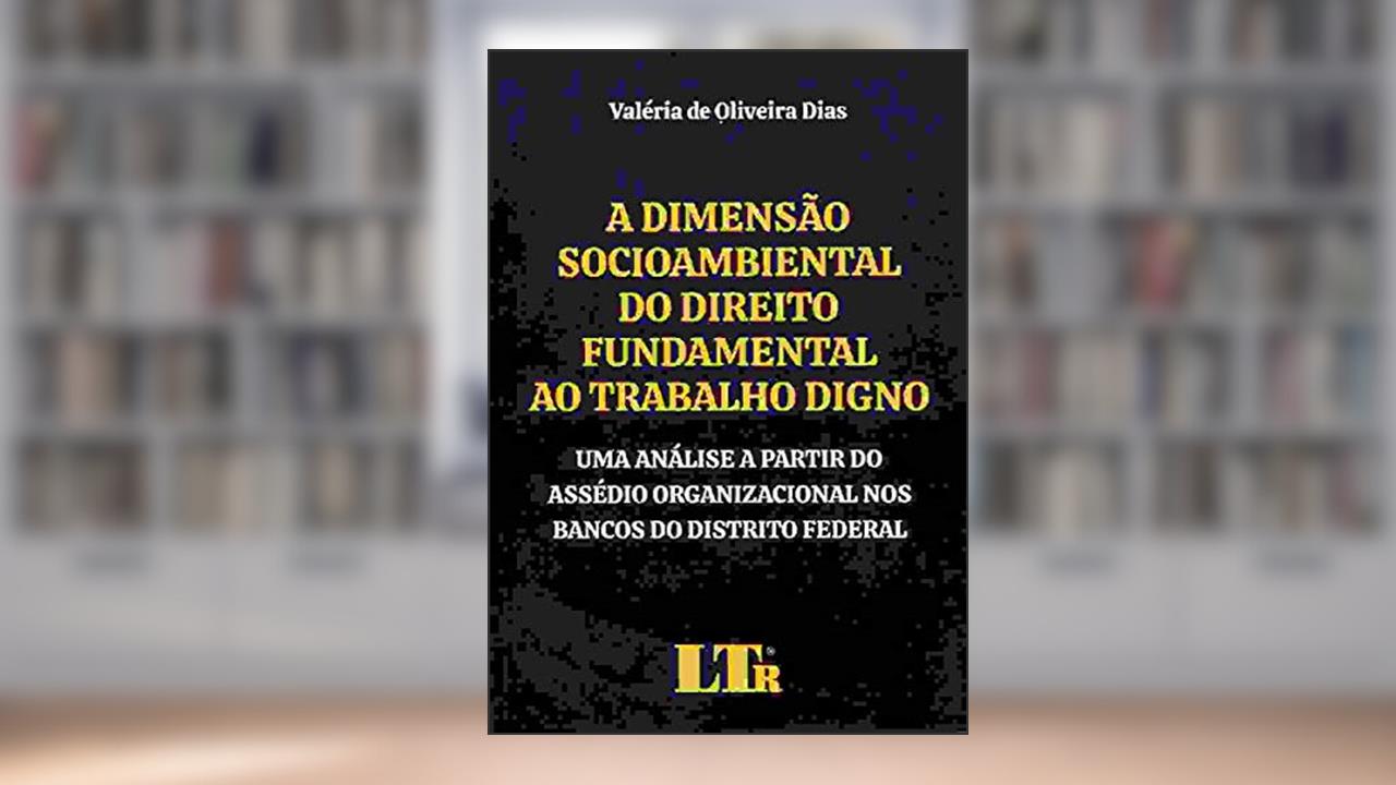 Capa de Dimensão Socioambiental do Direito Fundamental ao Trabalho Digno, A, do autor Valéria De Oliveira Dias