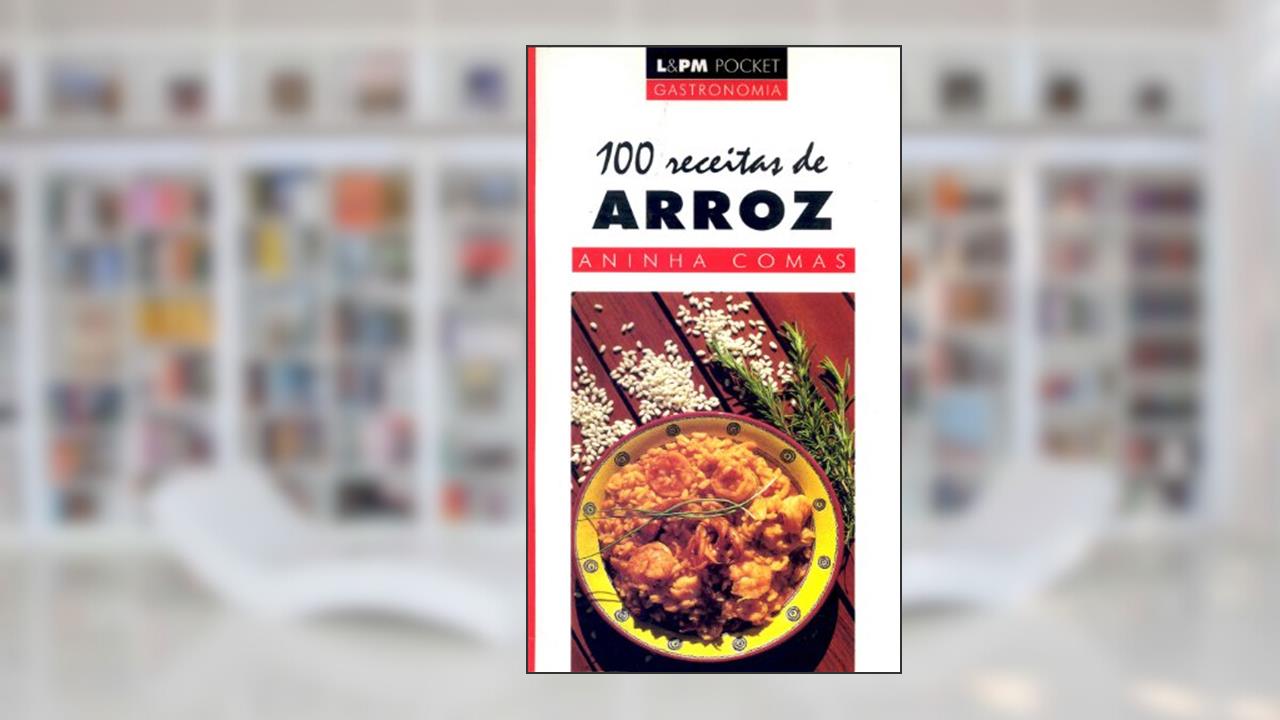 Capa de 100 Receitas de Arroz, do autor Aninha Comas