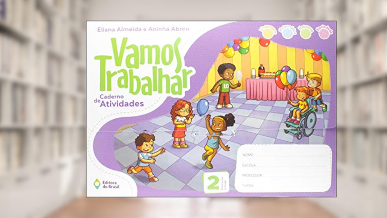 Capa de Vamos trabalhar - Caderno de atividades - Educação infantil - 2, do autor Eliana Almeida; Aninha Abreu