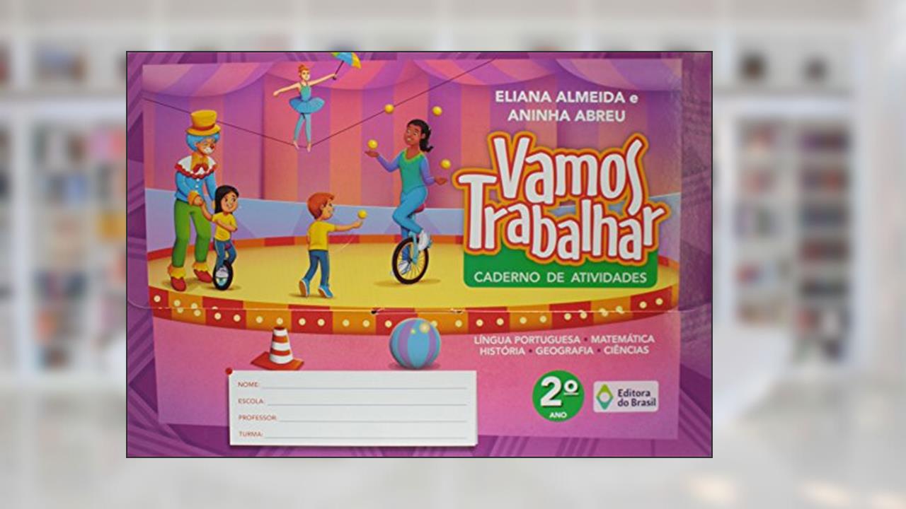 Capa de Vamos trabalhar - Caderno de atividades - 2º Ano - Ensino fundamental I, do autor Eliana Almeida; Aninha Abreu