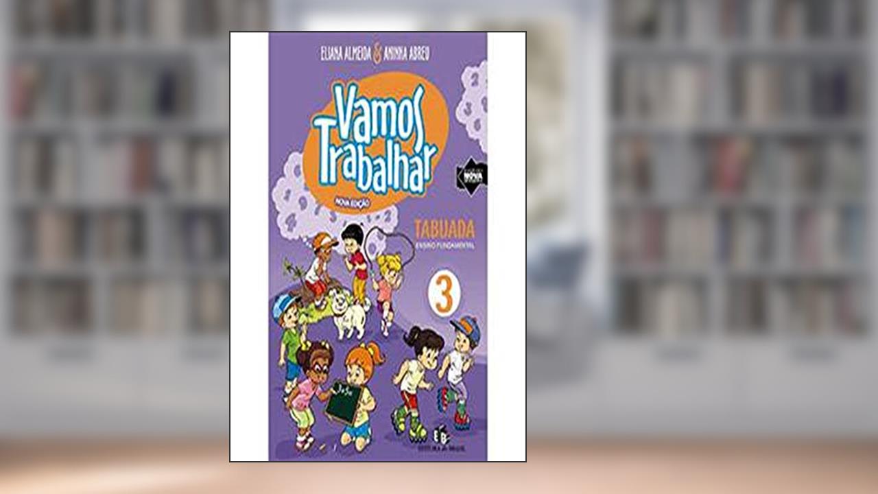 Capa de Vamos Trabalhar. Tabuada 3, do autor Eliana Almeida; Aninha Abreu