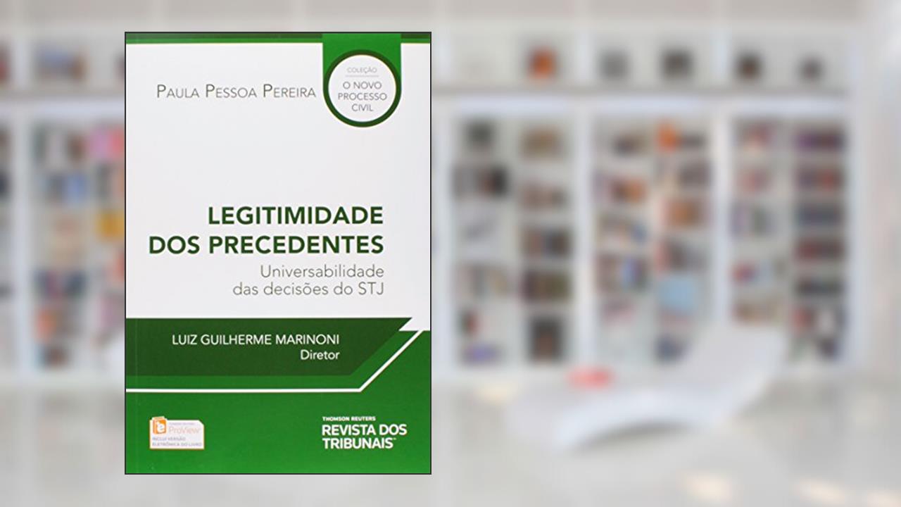 Capa de Legitimidade dos Precedentes, do autor Paula Pessoa Ferreira