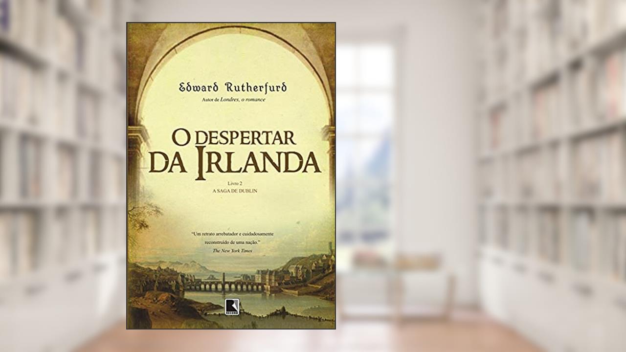 Capa de O despertar da Irlanda (Vol. 2 A Saga de Dublin), do autor Edward Rutherfurd
