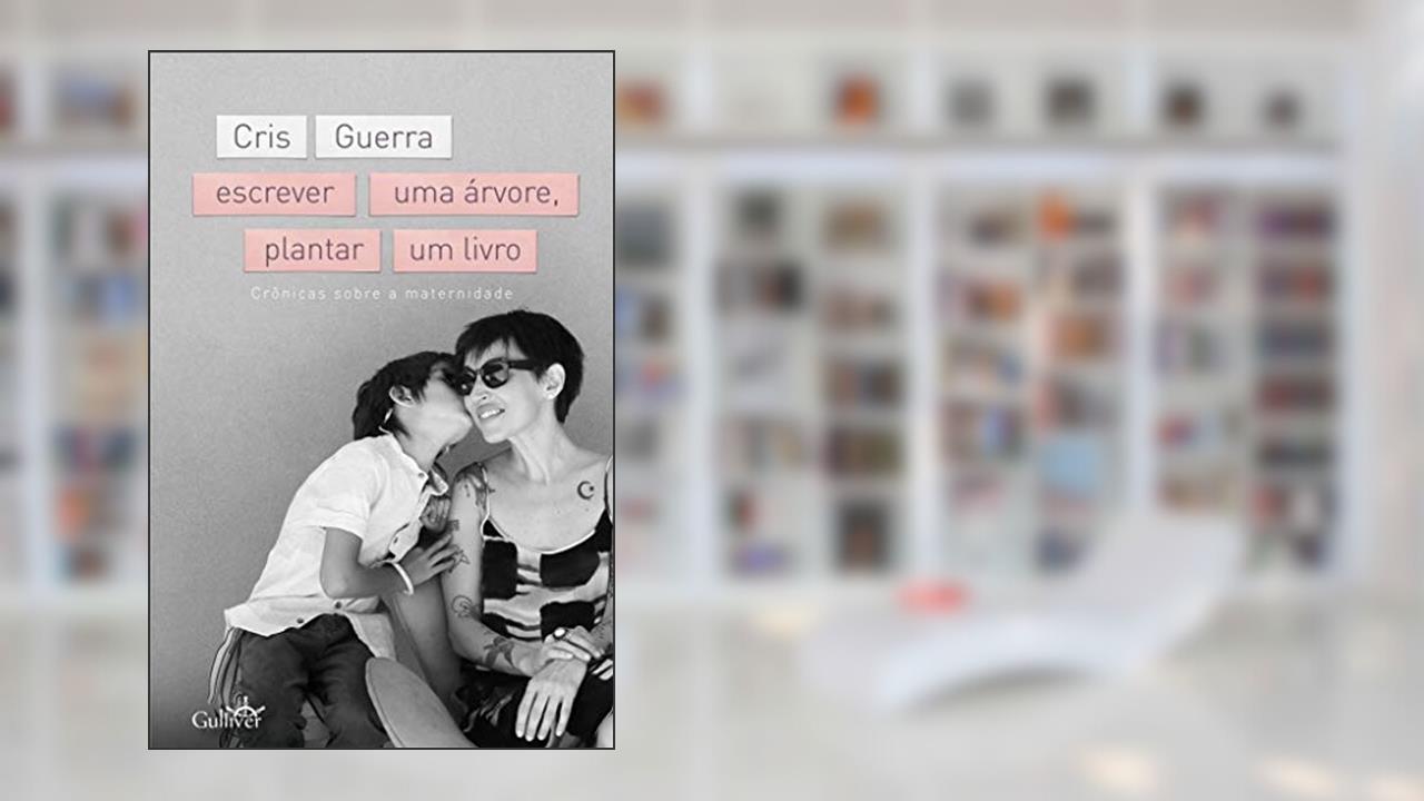 Capa de Escrever uma árvore, Plantar um Livro, do autor Cris Guerra