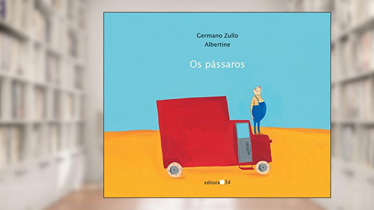 Capa de Os pássaros, de Germano Zullo; Albertine