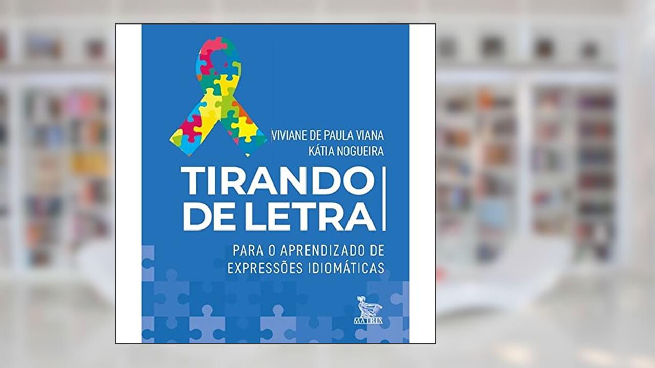 Capa de Tirando de letra: Para o aprendizado de expressões idiomáticas, do autor Viviane de Paula Viana; Kátia Nogueira