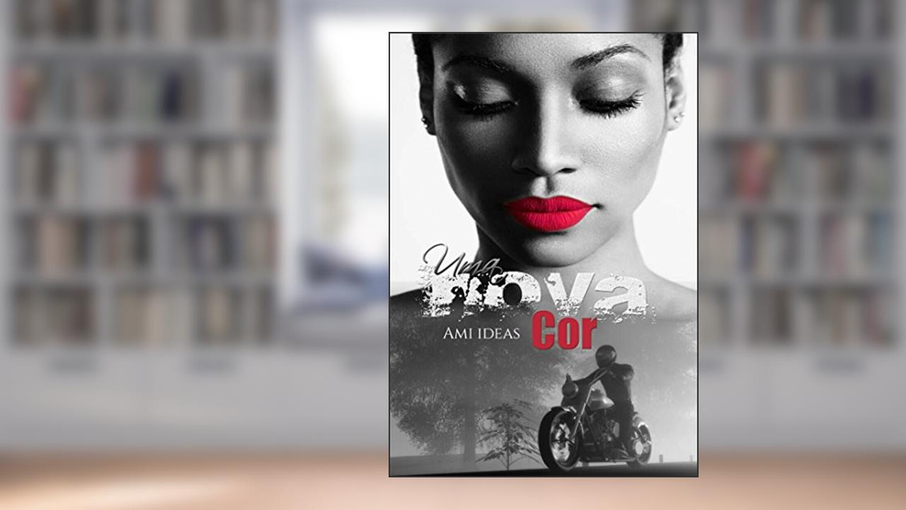 Capa de Uma Nova Cor: O Amor Está Onde Menos Esperas Encontrar. (Série Cicatrizes Livro 2), do autor Ami Ideas