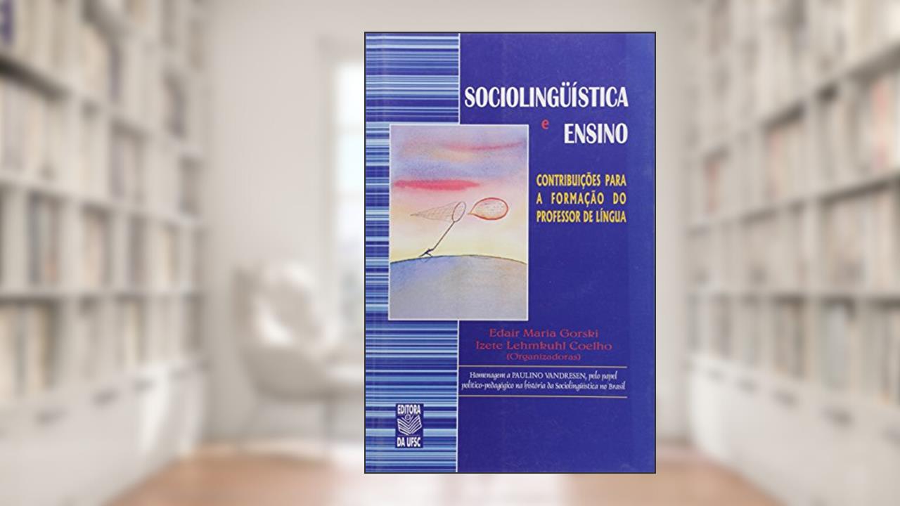 Capa de Sociolinguística e Ensino, do autor Edair Maria Gorski