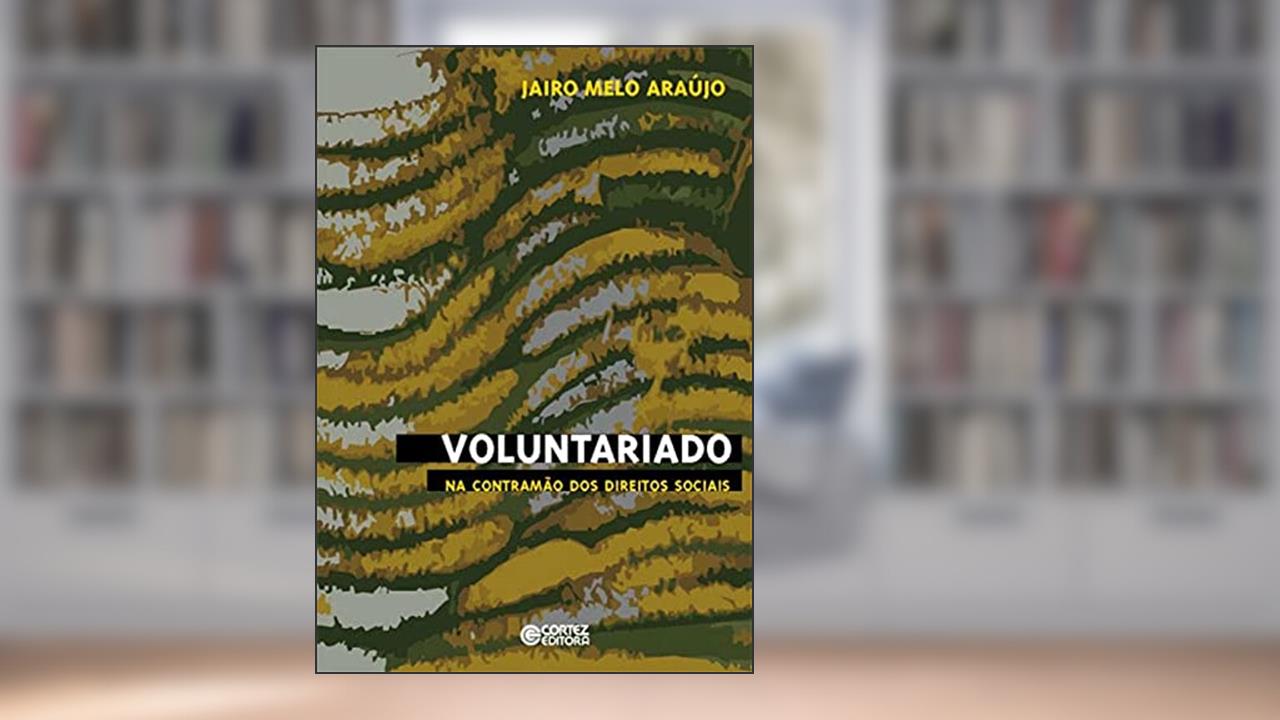Capa de Voluntariado: na contramão dos direitos socias, do autor Jairo Melo Araújo