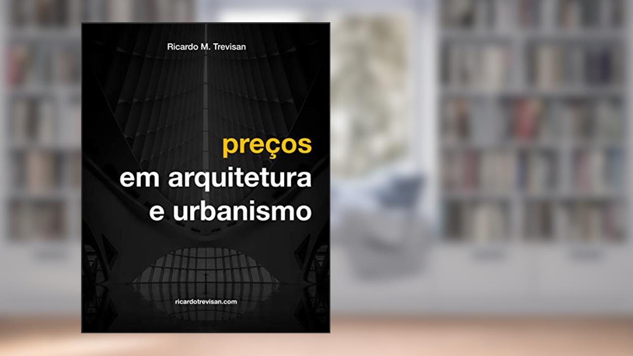 Capa de Preços em Arquitetura e Urbanismo (Gestão Arquitetônica), do autor Ricardo Trevisan