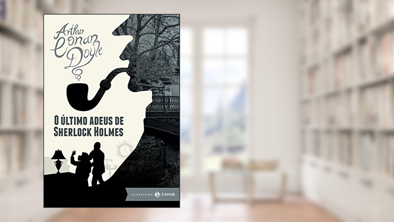 Capa de O último adeus de Sherlock Holmes: edição bolso de luxo (Clássicos Zahar), do autor Arthur Conan Doyle
