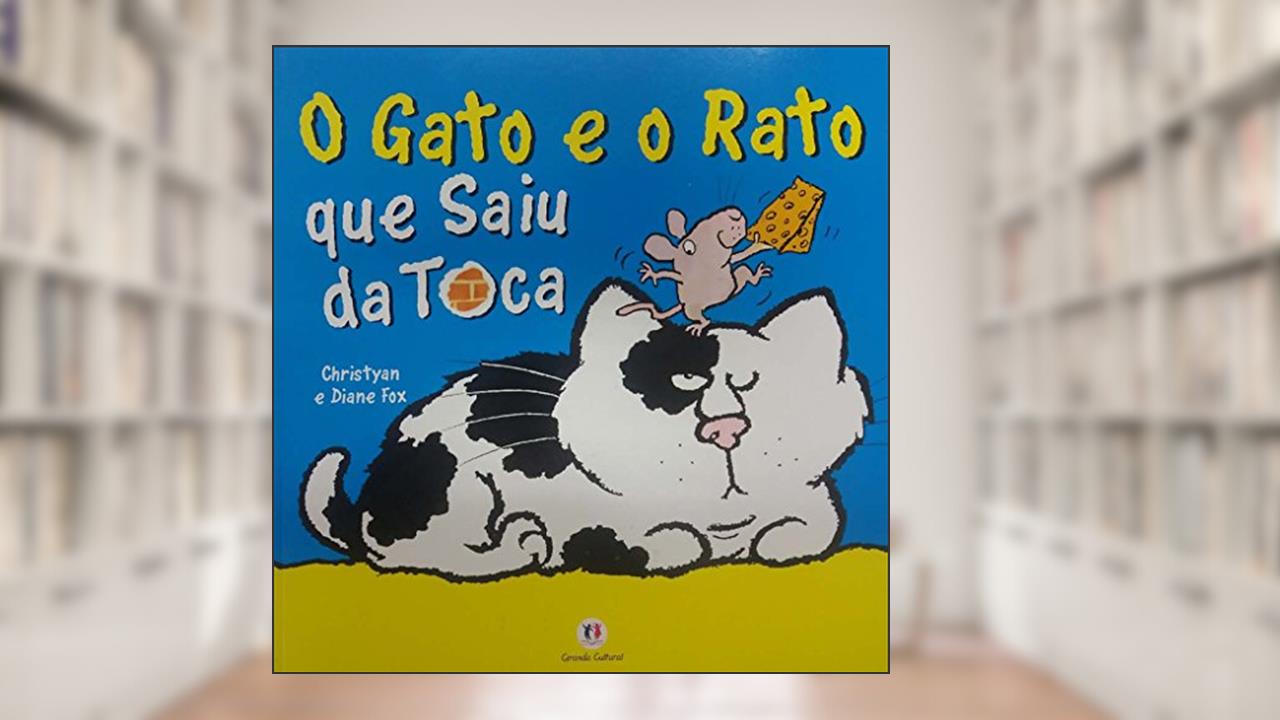 Capa de O gato e o rato que saiu da toca, do autor Christyan Fox