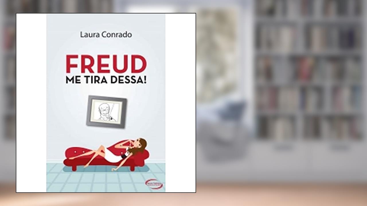 Capa de Freud, Me Tira Dessa!, do autor Laura Conrado