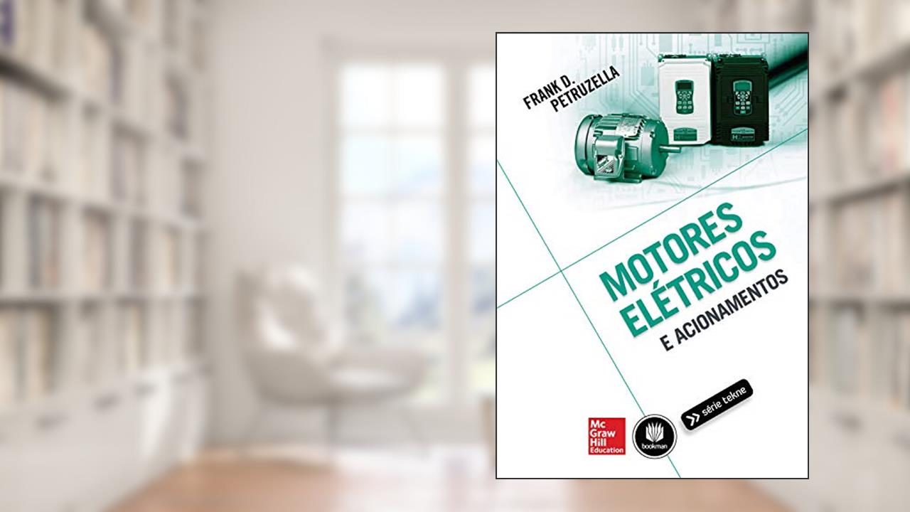 Capa de Motores Elétricos e Acionamentos, do autor Frank D. Petruzella