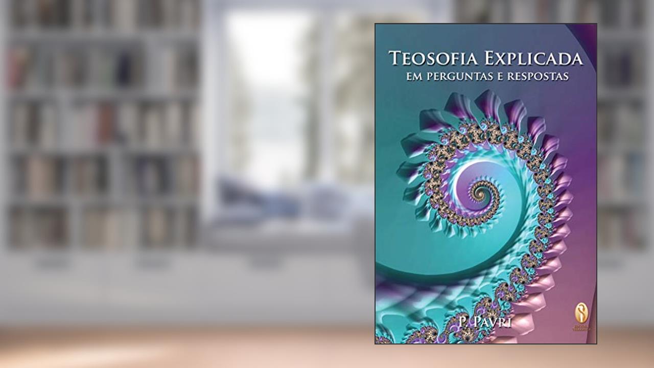 Capa de Teosofia Explicada, do autor P. Pravri