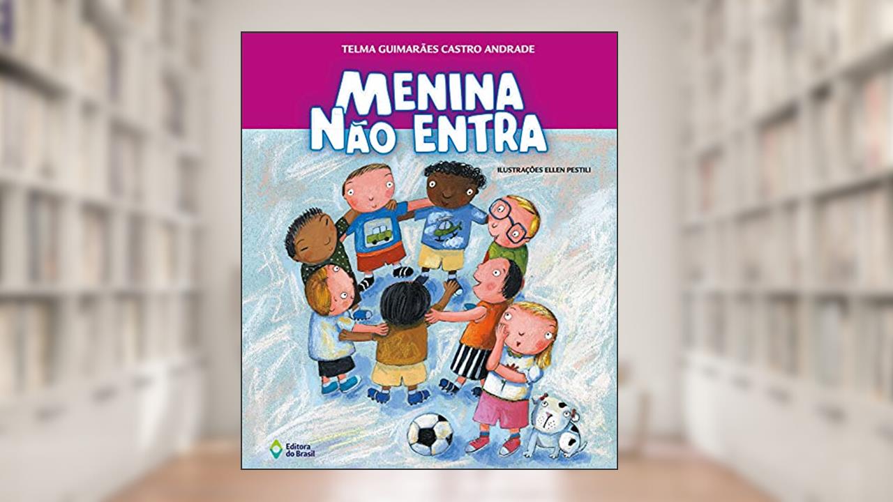 Capa de Menina não entra, do autor Telma Guimarães Castro Andrade