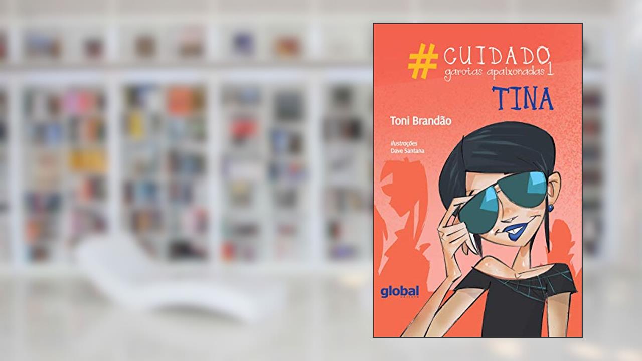 Capa de Cuidado: garotas apaixonadas 1: Tina, do autor Toni Brandão