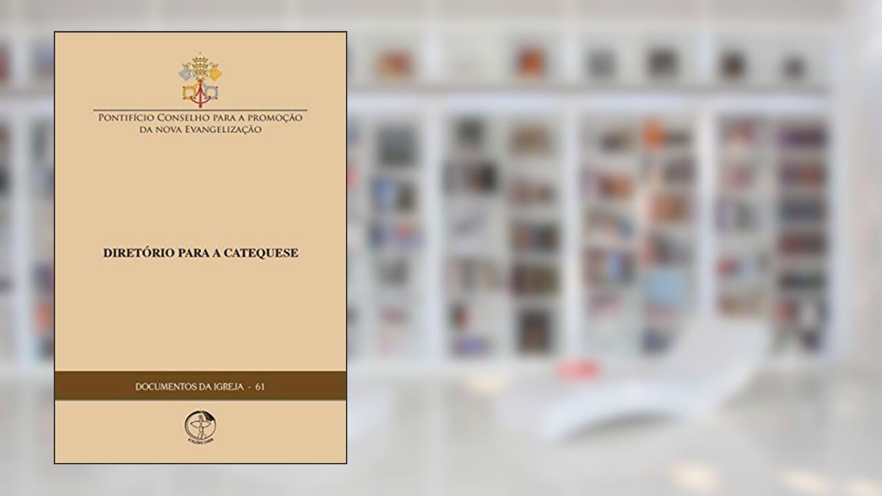 Capa de Documentos da Igreja 61 - Diretório para a Catequese, do autor Pontifício Conselho para a Promoção da Nova Evangelização