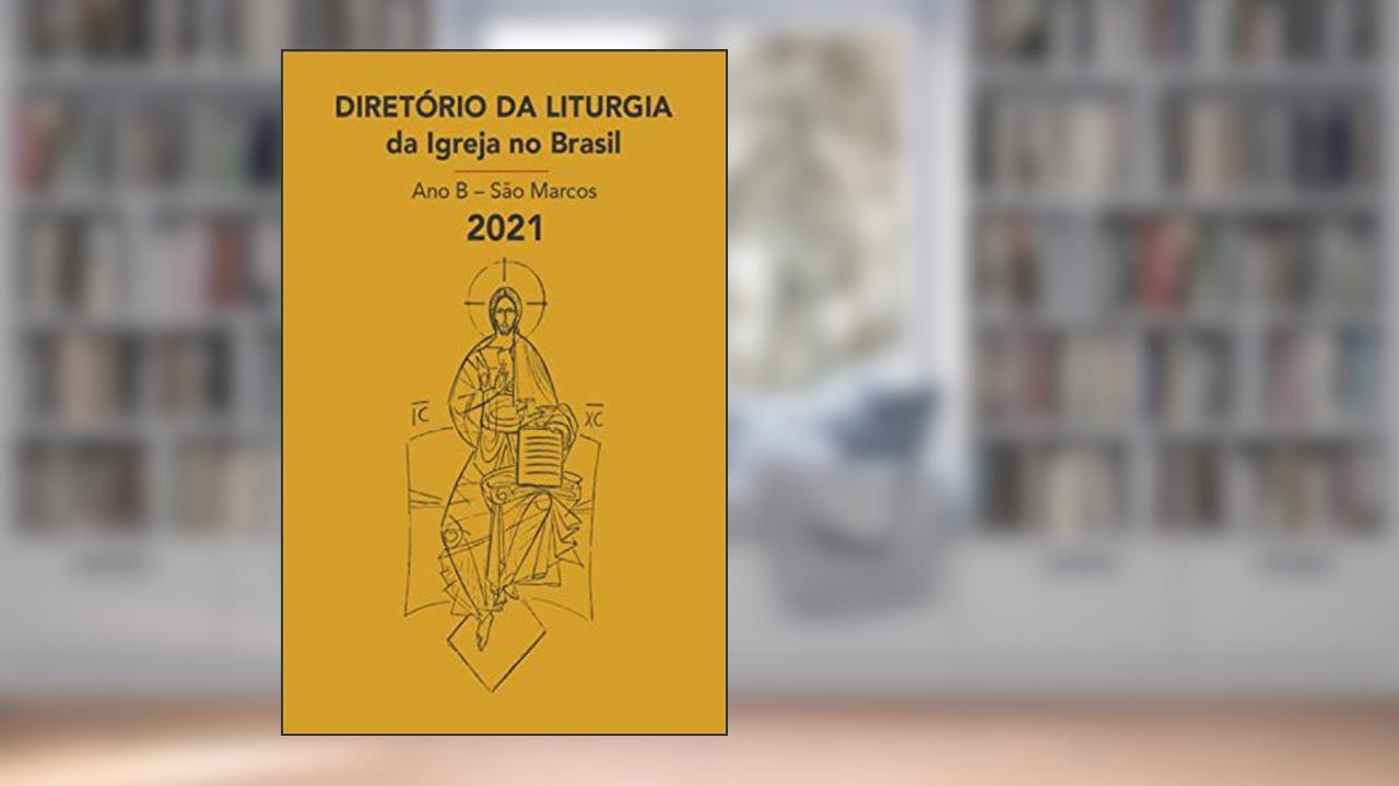 Capa de Diretório da Liturgia da Igreja no Brasil 2021 - Ano B, do autor Conferência Nacional dos Bispos