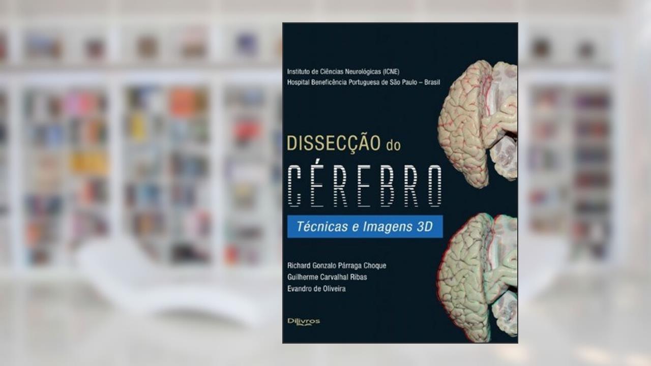 Capa de Dissecção do Cérebro. Técnicas e Imagens 3D, do autor Richard Gonzalo Párraga Choque