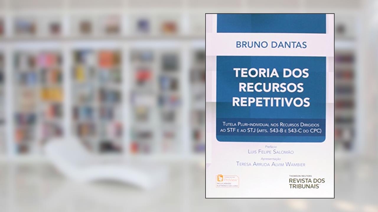 Capa de Teoria dos Recursos Repetitivos. Tutela Plurindividual nos Recursos Dirigidos ao STF e a o STJ, do autor Bruno Dantas